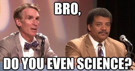 bro-do-you-even-science
