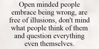 open-minded-people-embrace-being-wrong-are-free-of-illusions-dont-mind-what-people-think-of-them-quote-1